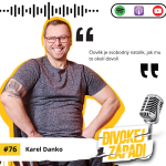 Obrázek epizody #76 Karel Danko - Člověk je svobodný natolik, jak mu to okolí dovolí