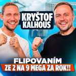 Obrázek epizody S4 Ep6: NÁVOD: JAK SI VYDĚLAT 7 MILIONŮ za rok na nemovitostech. Kryštof Kalhous