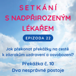 Obrázek epizody Epizoda 22 Překážka zázraků č. 10 - Dva nesprávné postoje vůči Božímu Slovu