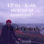 Obrázek epizody Purple Firework - EP 04 "Kolik utrácím za cestování?"