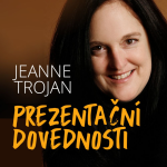 Obrázek epizody Prezentační dovednosti: Jak podniká lektorka Jeanne Trojan