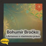 Obrázek epizody Bohumír Bročko: Librismus a vlastnická práva 💛 HOVORY O ANARCHII 46 💛