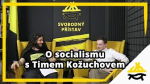 Obrázek epizody Studio Svobodného přístavu: O socialismu s Timem Kožuchovem