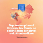 Obrázek epizody Episoda 3: Vzpoura na planetě Kovoros. Jak Pauzík na oběžné dráze žongloval s akušroubovákem