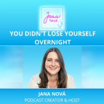 Obrázek epizody EN51 You Didn't Lose Yourself Overnight. | How We Slowly Become Strangers to Ourselves | Jana Nová