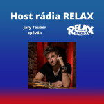 Obrázek epizody Host Rádia Relax - Jary Tauber