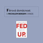 Obrázek epizody S Michalem Bergem o knize Fed Up