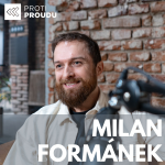 Obrázek epizody Milan Formánek: Osobní značka je přeceňovaná. Sociální sítě nás okrádají o objevování