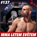 Obrázek epizody MMA LETEM SVĚTEM - 137