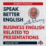 Obrázek epizody Speak Better English with Harry | Episode 159