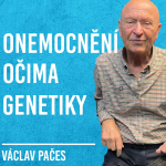 Obrázek epizody Václav Pačes: Genetika, Civilizační Choroby, Věda, Epigenetika #16