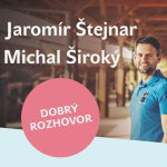 Obrázek epizody Dobrý rozhovor s Michalem Širokým a Jaromírem Štejnarem