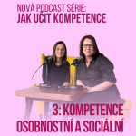 Obrázek epizody 76: Jak učit kompetence - kompetence osobnostní a sociální