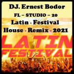 Obrázek epizody DJ. Ernest Bodor - FL Latin Festival House Remix 2021