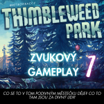 Obrázek epizody Thimbleweed Park - Podivní lidi, podivný město (VIDEOHRA ZVUKEM)