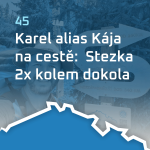 Obrázek epizody #45: Kája na cestě: Stezka 2x kolem dokola