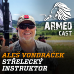 Obrázek epizody "U tréninku obranné střelby je zásadní naladění hlavy" | ARMEDCAST s instruktorem Alešem Vondráčkem