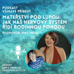 Obrázek epizody 76. díl - Mateřství pod lupou: Jak náš nervový systém řídí rodinnou pohodu s Niky Melia