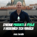 Obrázek epizody Synergie produktu a vývoje v moderních tech firmách s Pavlem Šafaříkem