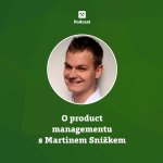 Obrázek epizody O product managementu s Martinem Snížkem