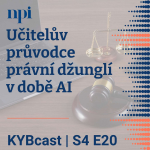 Obrázek epizody Učitelův průvodce právní džunglí v době AI | S4:E20