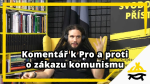 Obrázek epizody Studio Svobodného přístavu: Komentář k Pro a proti o zákazu komunismu