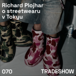 Obrázek epizody TRADESHOW podcast 070: Richard Plojhar o streetwearu v Tokyu