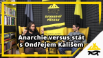 Obrázek epizody Studio Svobodného přístavu: Anarchie versus stát s Ondřejem Kališem