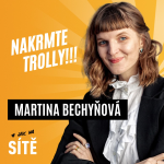 Obrázek epizody Martina Bechyňová: Nakrmte Trolly!!!
