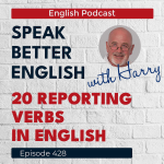 Obrázek epizody Speak Better English with Harry | Episode 428