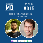 Obrázek epizody #015 Ján Kohút – Psychiatria a psychadeliká, Švajčiarsko