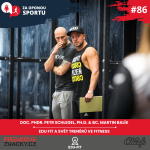 Obrázek epizody Za oponou sportu #86 - Petr Schlegel & Martin Balík - EDU FIT a svět trenérů ve fitness