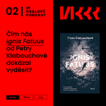 Obrázek epizody #2: Čím nás Ignis Fatuus od Petry Klabouchové dokázal vyděsit?