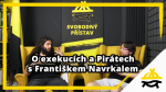 Obrázek epizody Studio Svobodného přístavu: O exekucích a Pirátech s Františkem Navrkalem