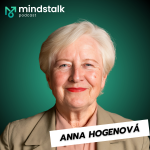 Obrázek epizody "Smysl života není určitý. Tohle se musí v mladých lidech probudit." - Anna Hogenová