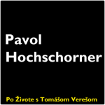 Obrázek epizody Po Živote s Tomášom Verešom #22 - Pavol Hochschorner