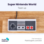 Obrázek epizody Mario mania as Super Nintendo World opens at Universal Studios | Learn English phrasal verb 'team up'