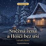 Obrázek epizody Sněžná žena a Hóiči bez uší – Lafcadio Hearn