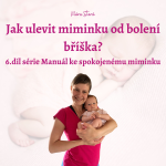 Obrázek epizody Jak ulevit miminku od bolení bříška
