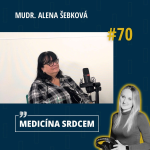 Obrázek epizody #70 MUDr. Alena Šebková- “Rodičů dětských pacientů se ptám na vztah k očkování. Pokud mají pochybnosti, racionálně vysvětluji.“