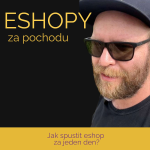 Obrázek epizody Jak spustit eshop za jeden den?