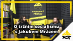 Obrázek epizody Studio Svobodného přístavu: O tržním socialismu s Jakubem Mrázem