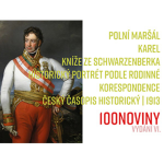 Obrázek epizody 100NOVINY | Vydání #006 - 1913 | Český časopis historický - maršál Karel Schwarzenberk - část III.