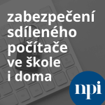Obrázek epizody Zabezpečení sdíleného počítače ve škole i doma