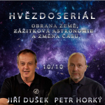 Obrázek epizody DUŠEK - HORKÝ: Hvězdoseriál 10/10 - Obrana Země, zážitková astronomie a změna času.