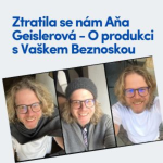 Obrázek epizody Ztratila se nám Aňa Geislerová - O produkci s Vaškem Beznoskou