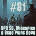 Obrázek epizody #81 - UFO 50, Witchfire a Echo Point Nova