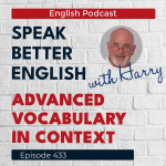 Obrázek epizody Speak Better English with Harry | Episode 433
