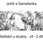 Obrázek epizody 15) Ježíš a Samařanka - 2. díl