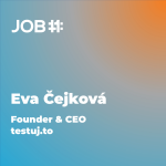 Obrázek epizody #37 Eva Čejková - Founder & CEO - testuj.to